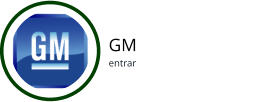 GM entrar